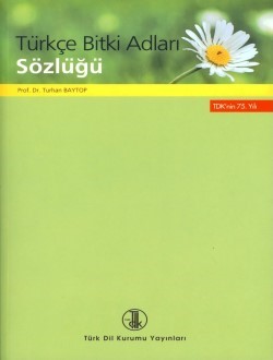 TÜRKÇE BİTKİ ADLARI SÖZLÜĞÜ